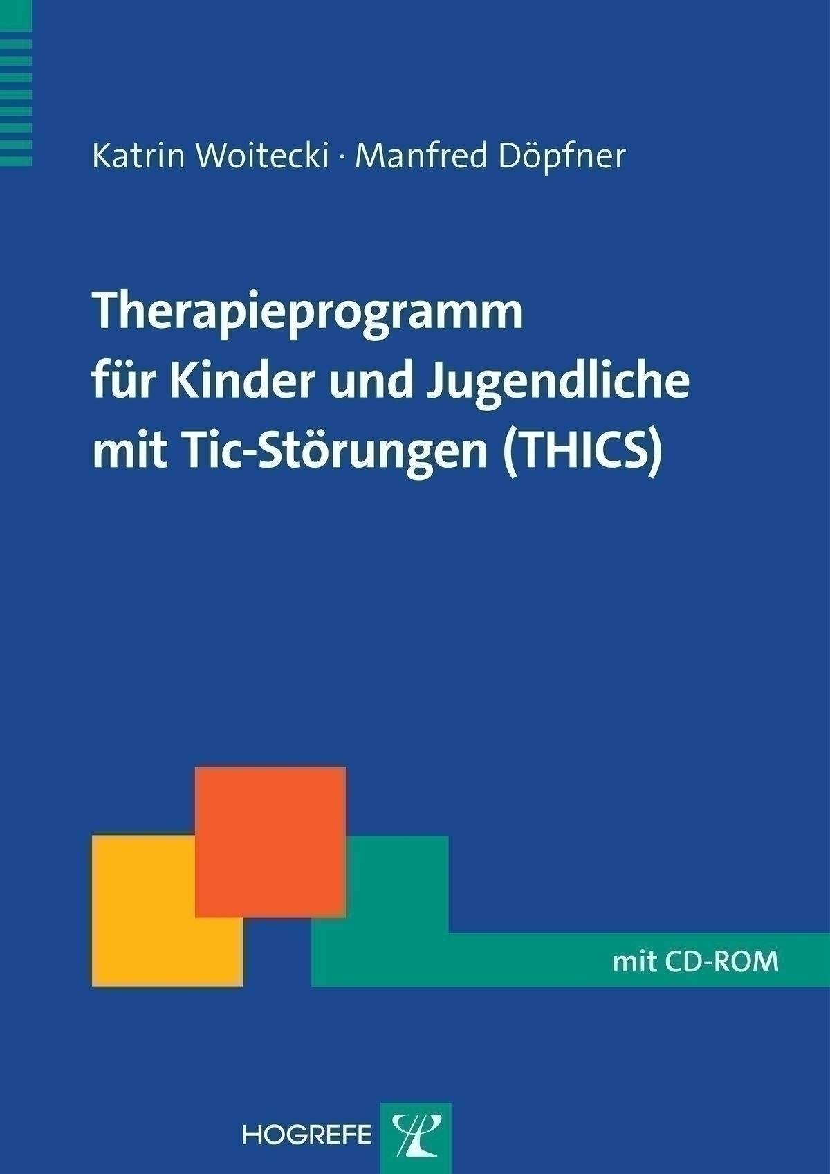 Therapieprogramm für Kinder und Jugendliche mit Tic-Störungen (THICS ...