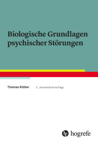 Biologische Grundlagen psychischer Störungen