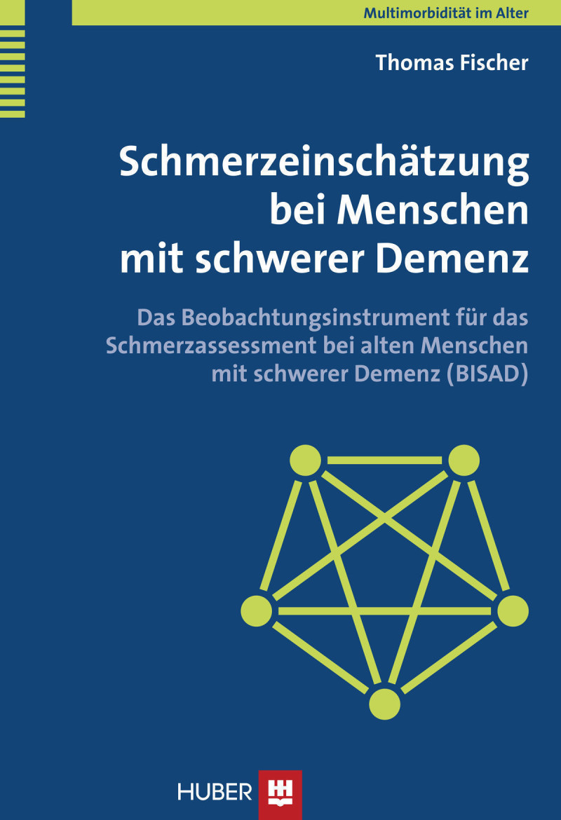 Multimorbidität im Alter / Schmerzeinschätzung bei Menschen mit schwerer Demenz