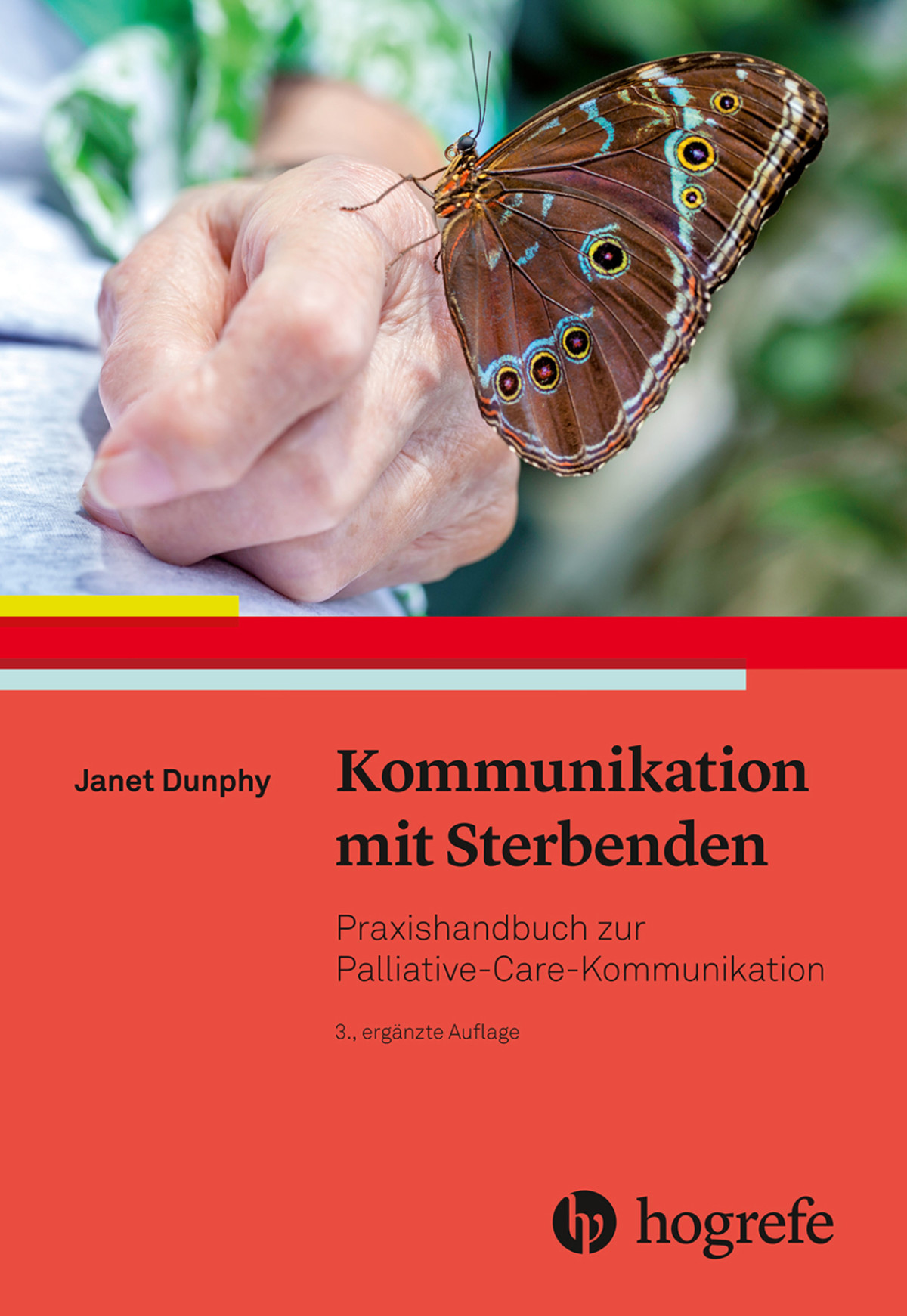 Kommunikation mit Sterbenden 2023 Praxishandbuch zur PalliativeCareKommunikation Hogrefe