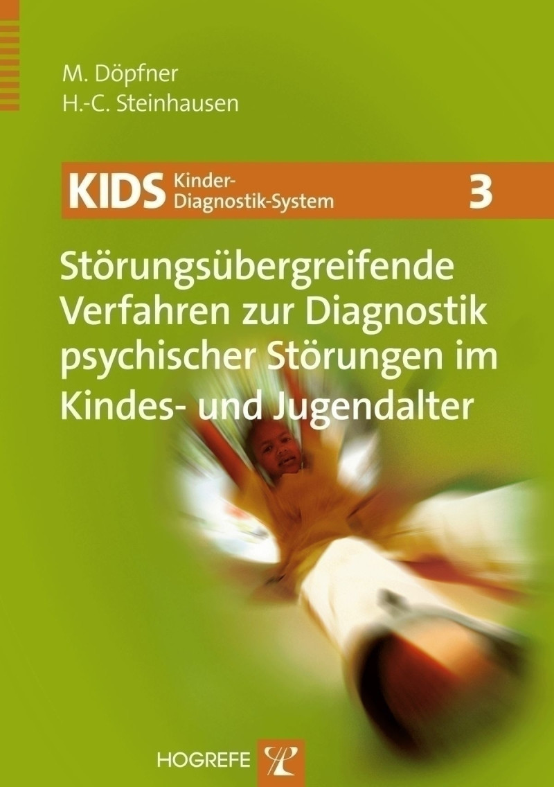 KIDS 3 – Störungsübergreifende Verfahren zur Diagnostik psychischer Störungen im Kindes- und Jugendalter