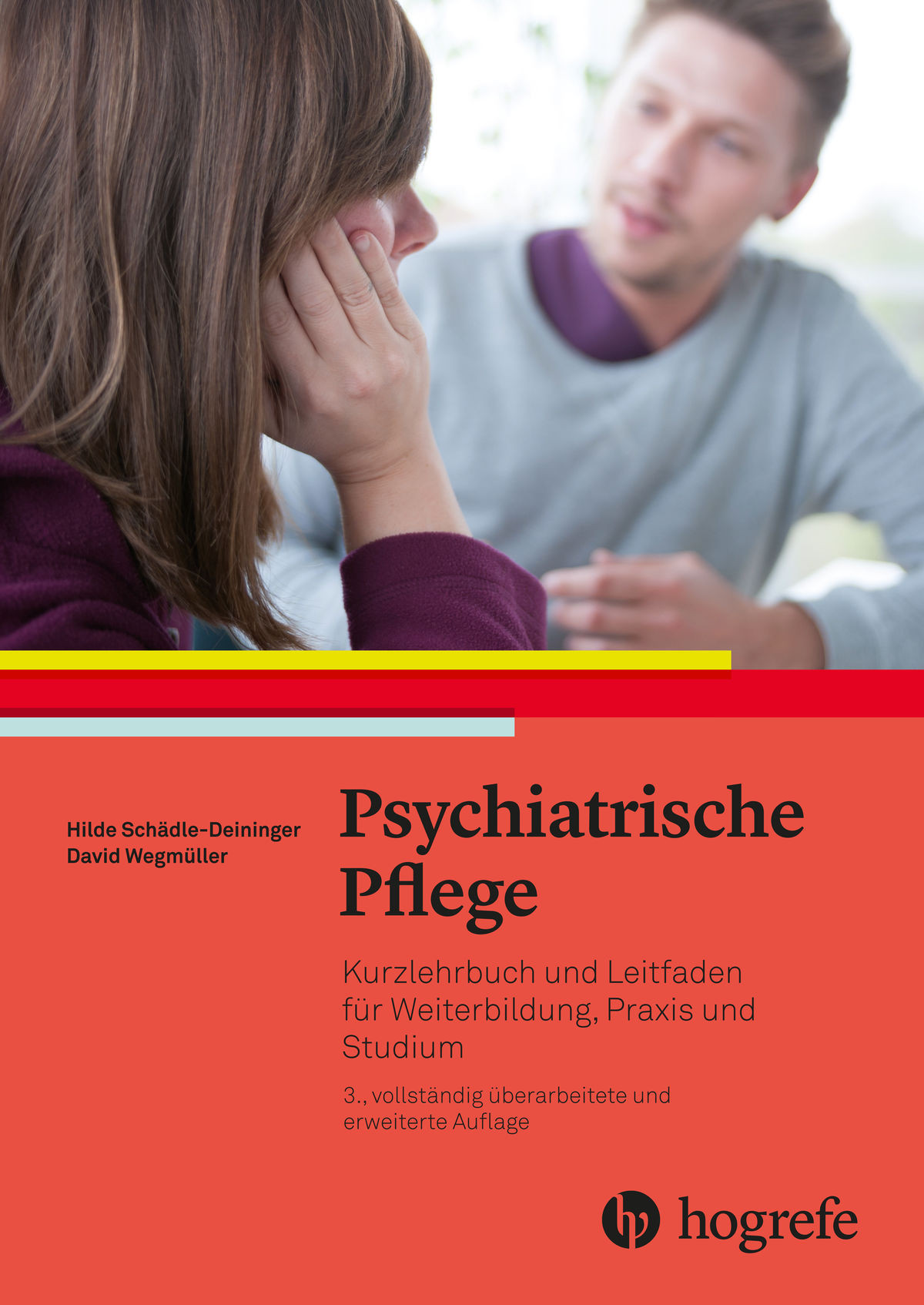 Psychiatrische Pflege - 2017 - Kurzlehrbuch und Leitfaden für Weiterbildung, Praxis und Studium ...