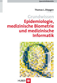 Grundwissen Epidemiologie, medizinische Biometrie und medizinische Informatik