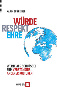 Würde – Respekt – Ehre - 2013 - Werte als Schlüssel zum Verständnis ...