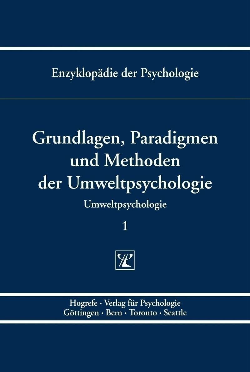 Grundlagen, Paradigmen und Methoden der Umweltpsychologie