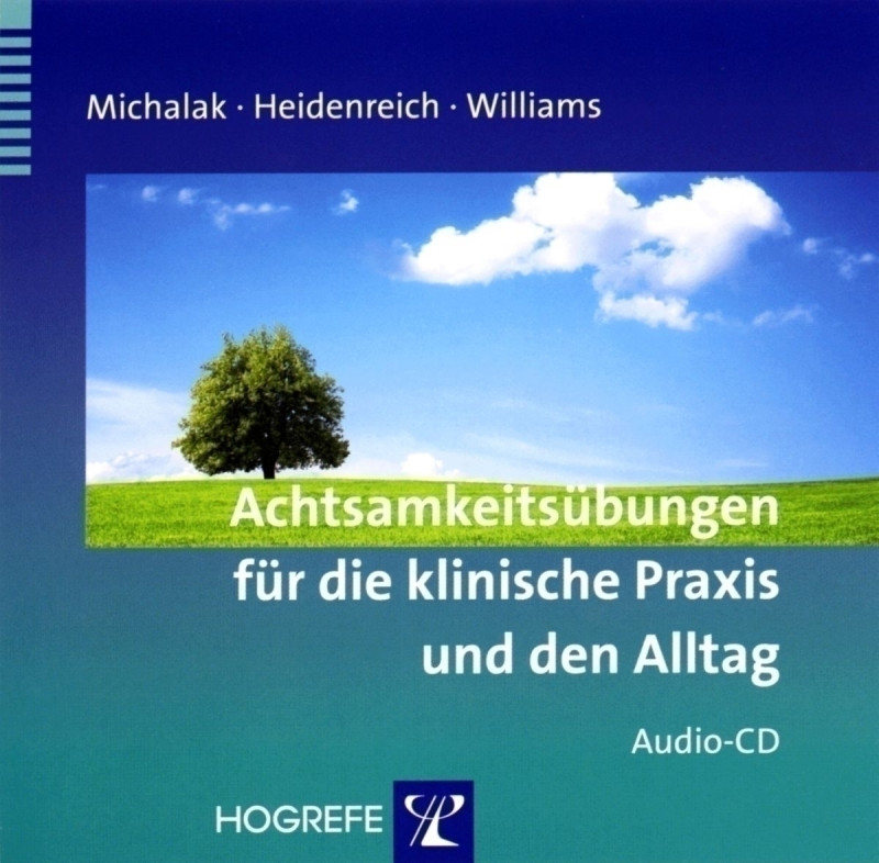 Achtsamkeitsübungen für die klinische Praxis und den Alltag