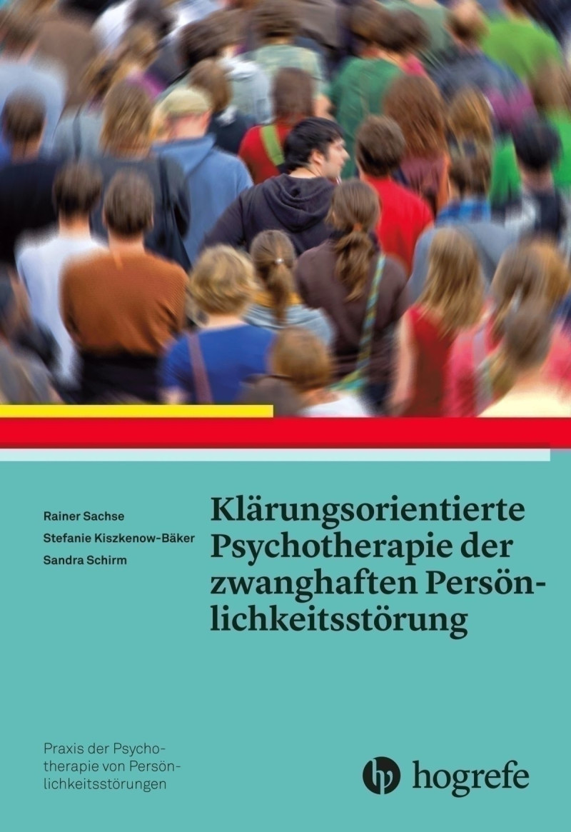 Klärungsorientierte Psychotherapie der zwanghaften Persönlichkeitsstörung