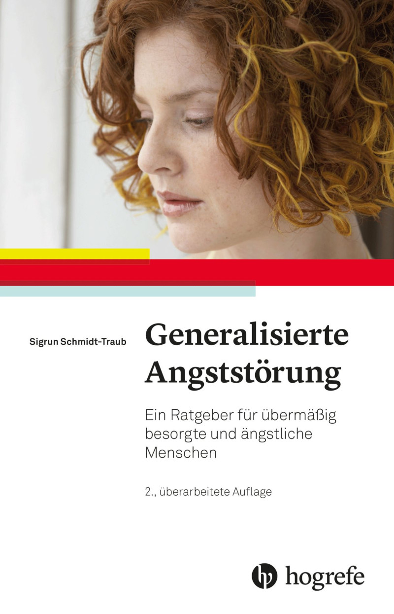 Generalisierte Angststörung 2017 Ein Ratgeber für übermäßig und ängstliche Menschen