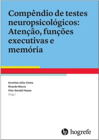 Compêndio de testes neuropsicológicos: Atenção, funções executivas e memória