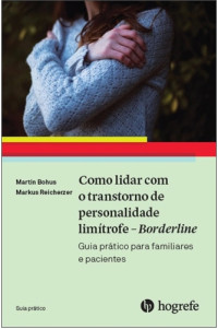 Como lidar com o transtorno de personalidade limítrofe - Borderline