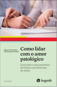 Como lidar com o amor patológico