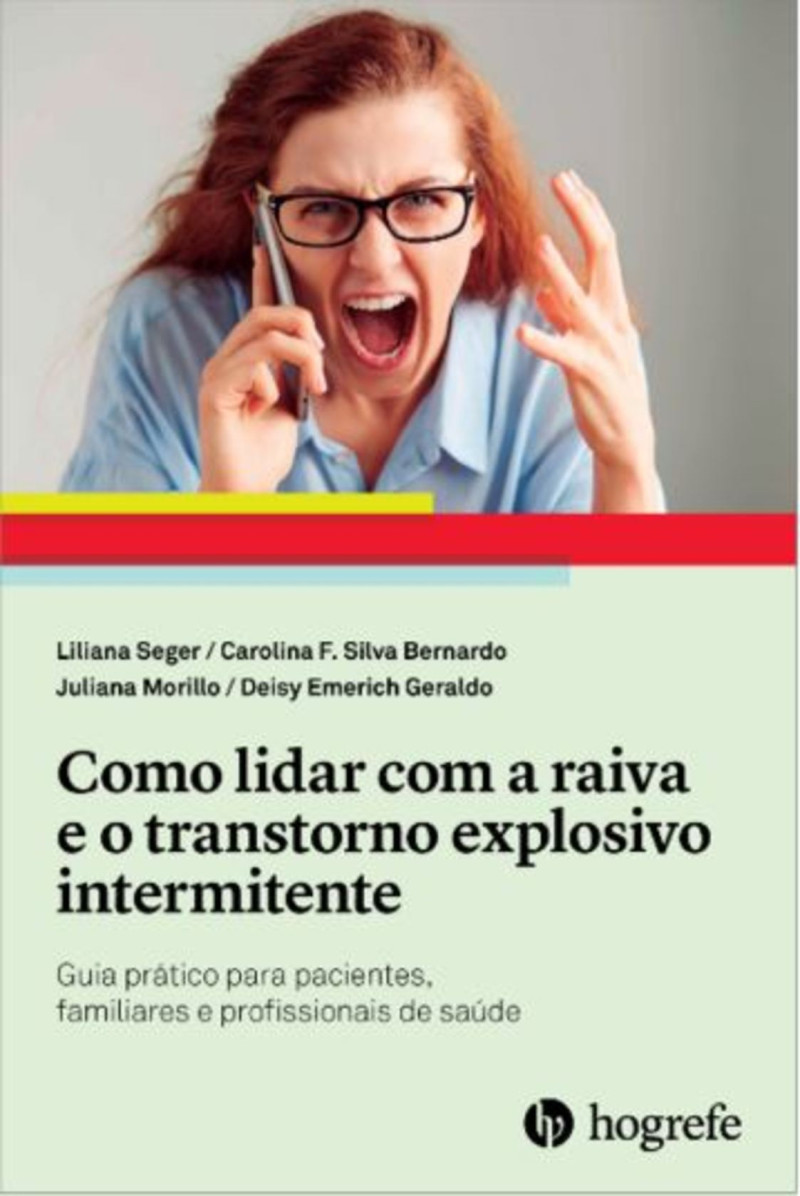 Como lidar com a raiva e o transtorno explosivo intermitente