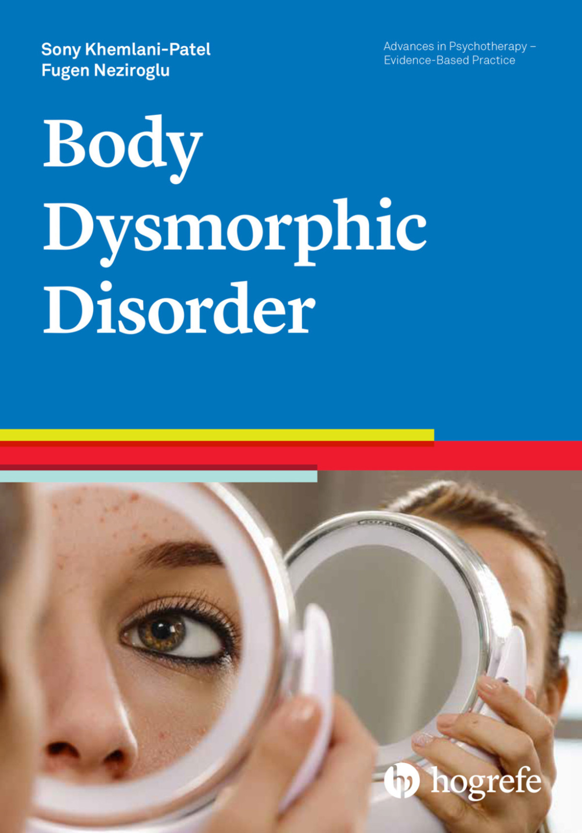 Body Dysmorphic Disorder 44/2022 Hogrefe Publishing